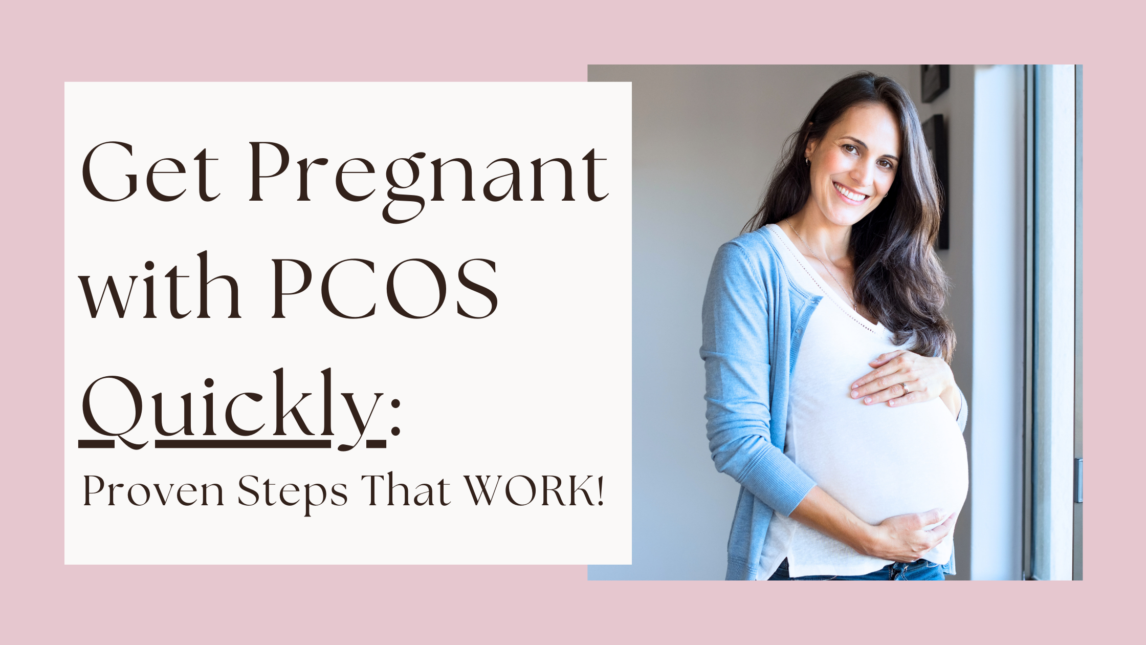 Get Pregnant with PCOS Quickly